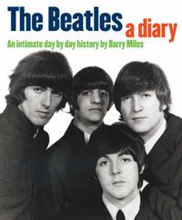 The Beatles: A Diary, Barry Miles, 2007